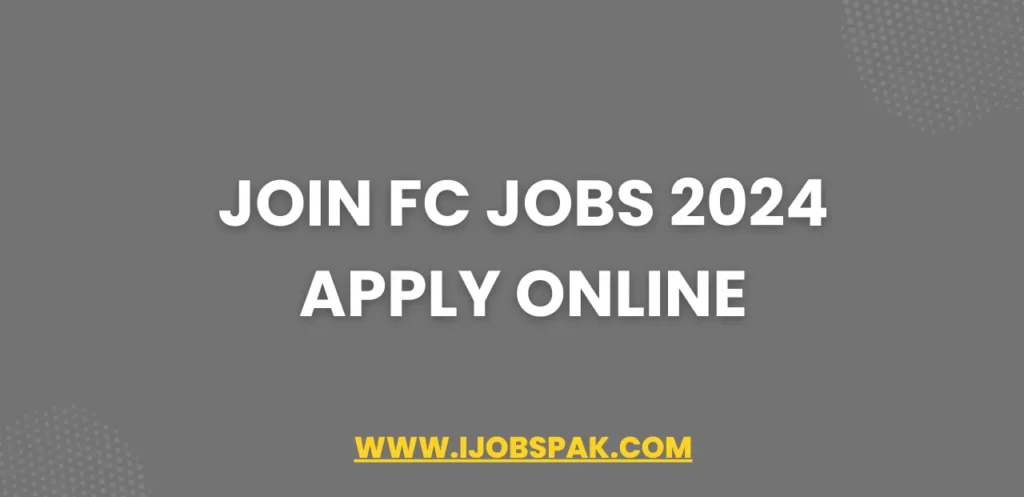 Join FC Jobs 2024 Apply Online