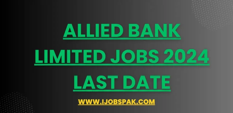 Allied Bank Limited Jobs 2024 Last Date