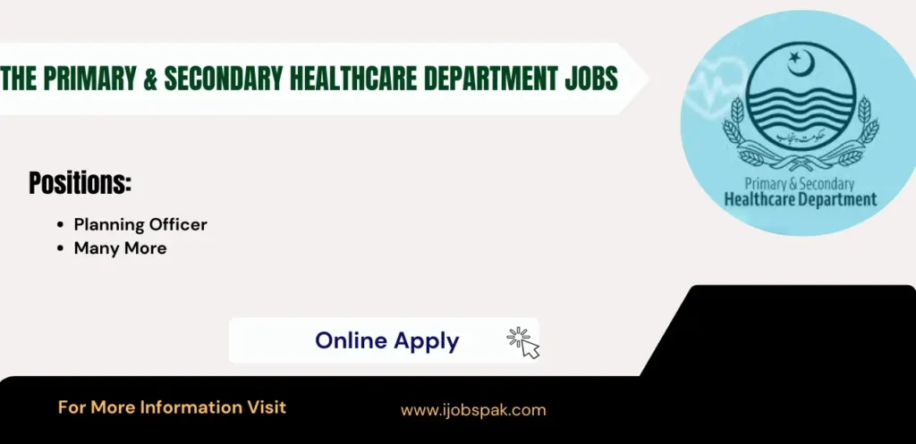 The Primary & Secondary Healthcare Department Jobs 2024 Online Apply